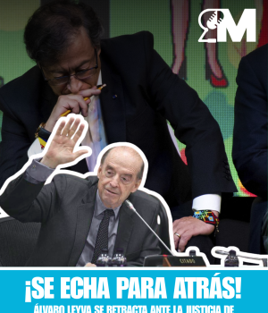 Leyva se retracta ante la justicia de sus acusaciones contra el presidente Gustavo Petro